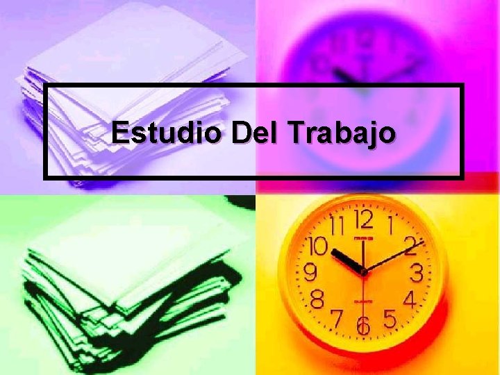 Estudio Del Trabajo 