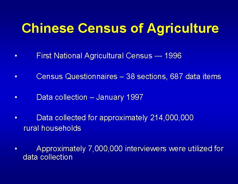 Chinese Census of Agriculture • First National Agricultural Census --- 1996 • Census Questionnaires