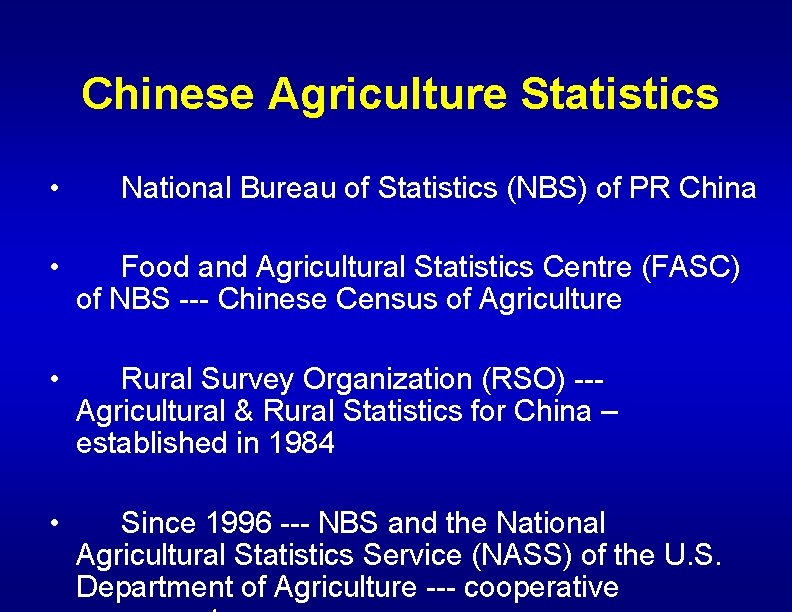 Chinese Agriculture Statistics • National Bureau of Statistics (NBS) of PR China • Food
