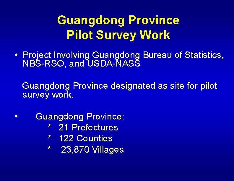 Guangdong Province Pilot Survey Work • Project Involving Guangdong Bureau of Statistics, NBS-RSO, and