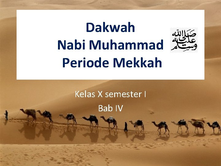 Dakwah Nabi Muhammad Periode Mekkah Kelas X semester I Bab IV 