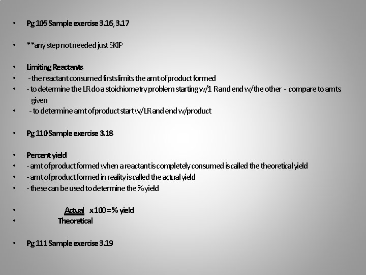  • Pg 105 Sample exercise 3. 16, 3. 17 • **any step not