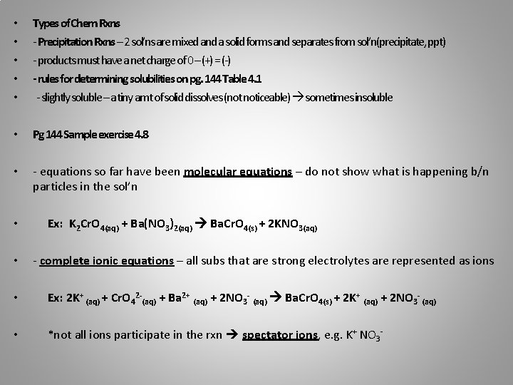  • • • Types of Chem Rxns - Precipitation Rxns – 2 sol’ns