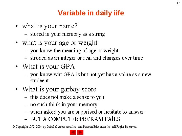 18 Variable in daily iife • what is your name? – stored in your