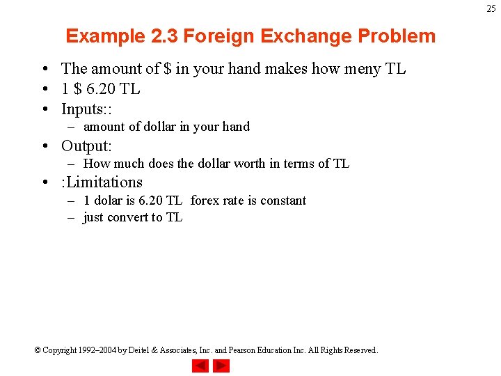 25 Example 2. 3 Foreign Exchange Problem • The amount of $ in your