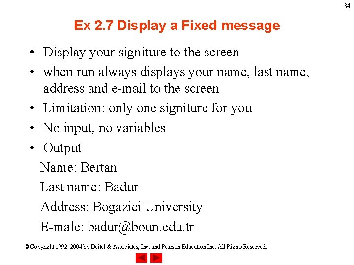 34 Ex 2. 7 Display a Fixed message • Display your signiture to the