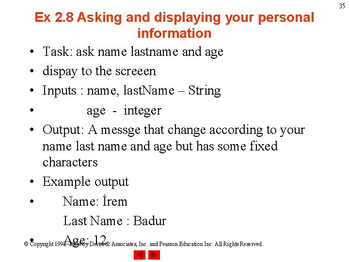 Ex 2. 8 Asking and displaying your personal information • Task: ask name lastname
