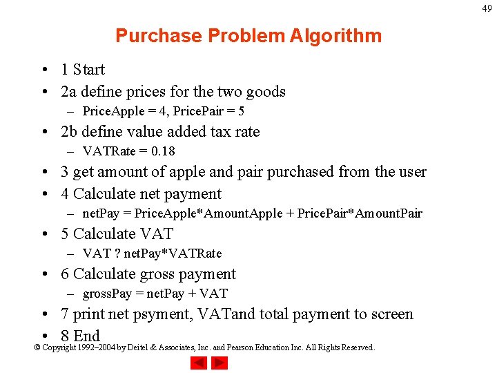49 Purchase Problem Algorithm • 1 Start • 2 a define prices for the