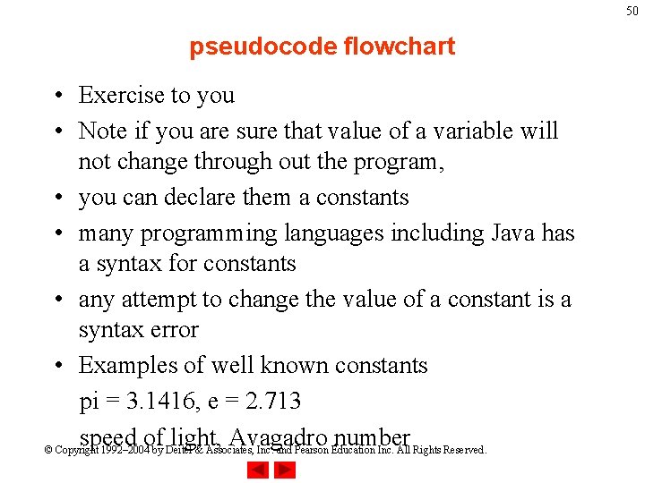 50 pseudocode flowchart • Exercise to you • Note if you are sure that