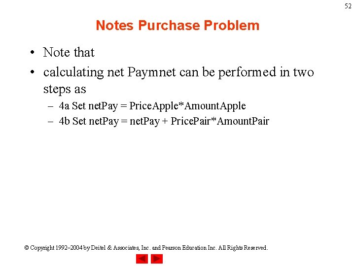 52 Notes Purchase Problem • Note that • calculating net Paymnet can be performed