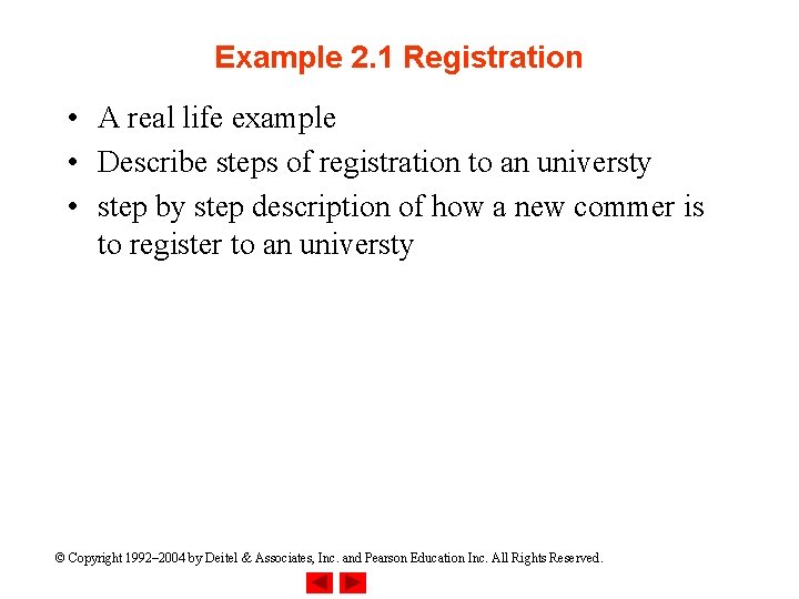 Example 2. 1 Registration • A real life example • Describe steps of registration