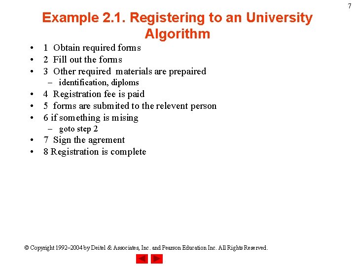 Example 2. 1. Registering to an University Algorithm • 1 Obtain required forms •