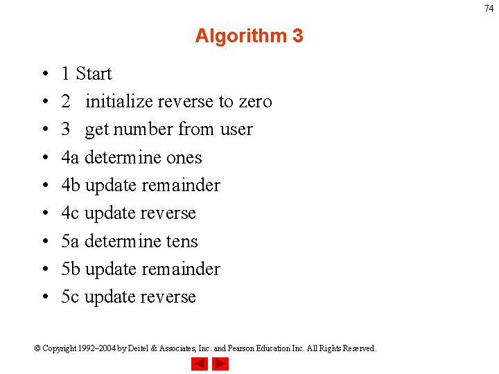 74 Algorithm 3 • • • 1 Start 2 initialize reverse to zero 3