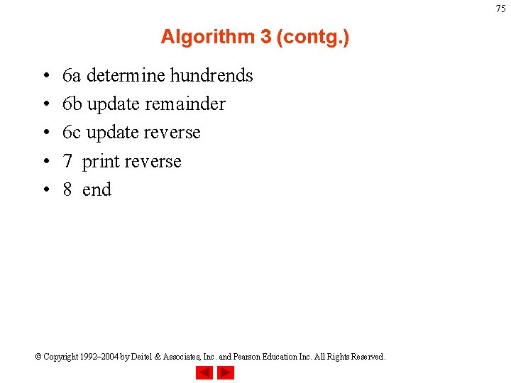 75 Algorithm 3 (contg. ) • • • 6 a determine hundrends 6 b