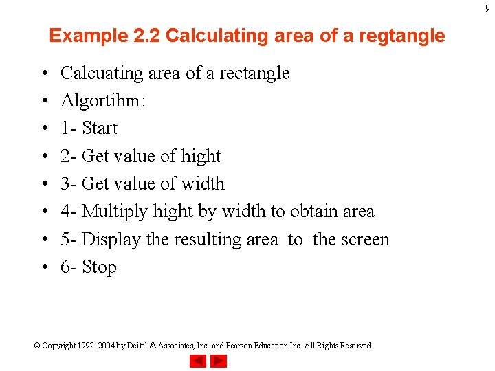 9 Example 2. 2 Calculating area of a regtangle • • Calcuating area of