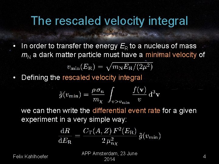 The rescaled velocity integral • In order to transfer the energy ER to a
