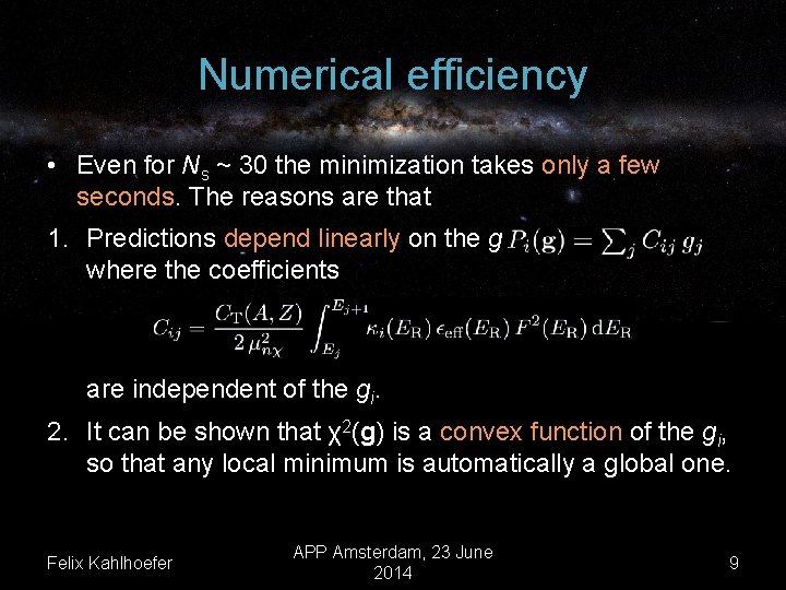 Numerical efficiency • Even for Ns ~ 30 the minimization takes only a few