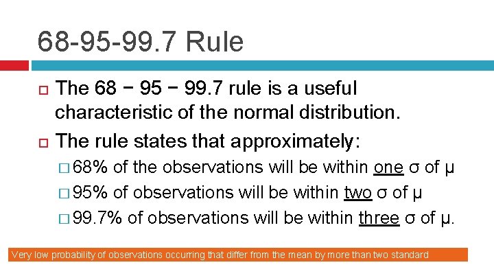 68 -95 -99. 7 Rule The 68 − 95 − 99. 7 rule is