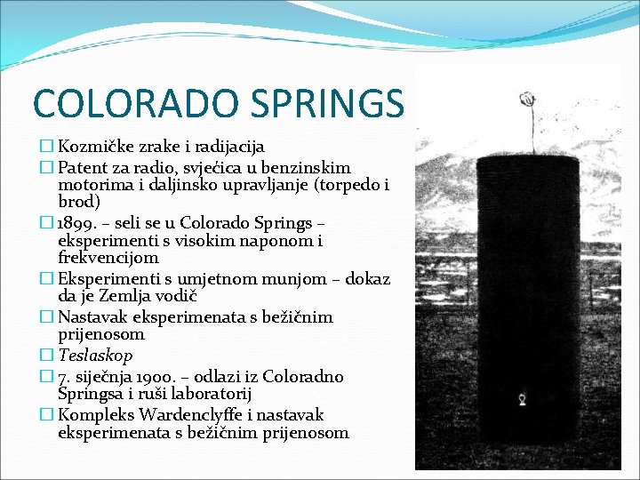 COLORADO SPRINGS � Kozmičke zrake i radijacija � Patent za radio, svjećica u benzinskim