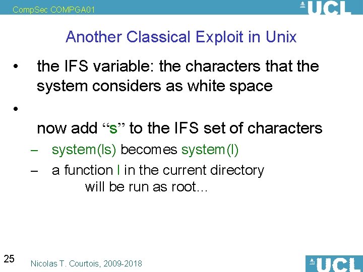 Comp. Sec COMPGA 01 Another Classical Exploit in Unix • • the IFS variable: