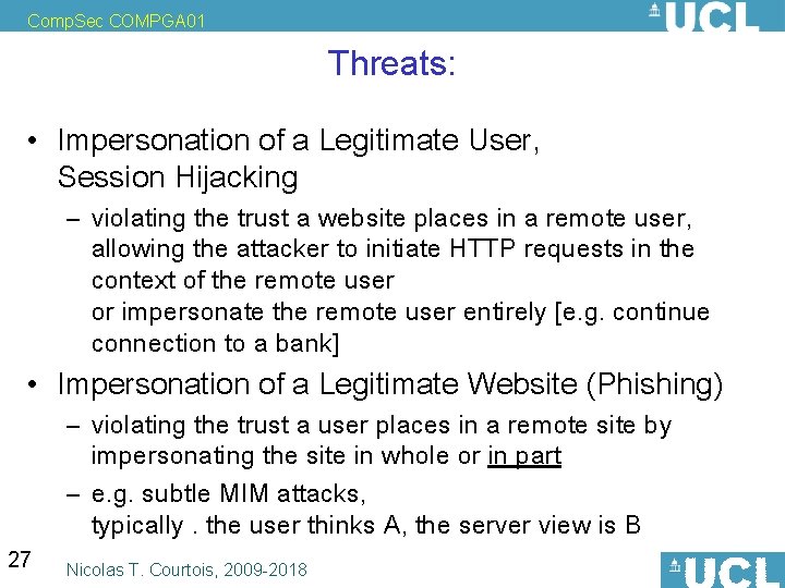 Comp. Sec COMPGA 01 Threats: • Impersonation of a Legitimate User, Session Hijacking –