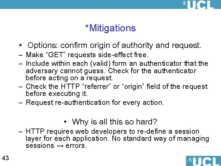*Mitigations • Options: confirm origin of authority and request. – Make “GET” requests side-effect