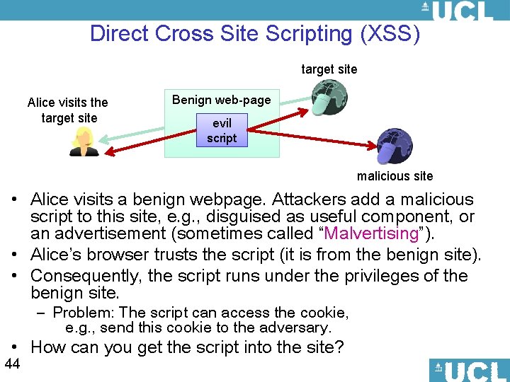 Direct Cross Site Scripting (XSS) target site Alice visits the target site Benign web-page