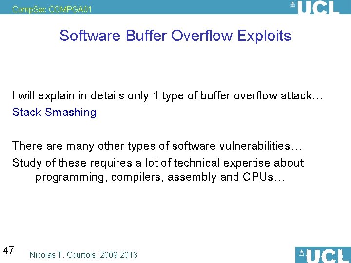 Comp. Sec COMPGA 01 Software Buffer Overflow Exploits I will explain in details only