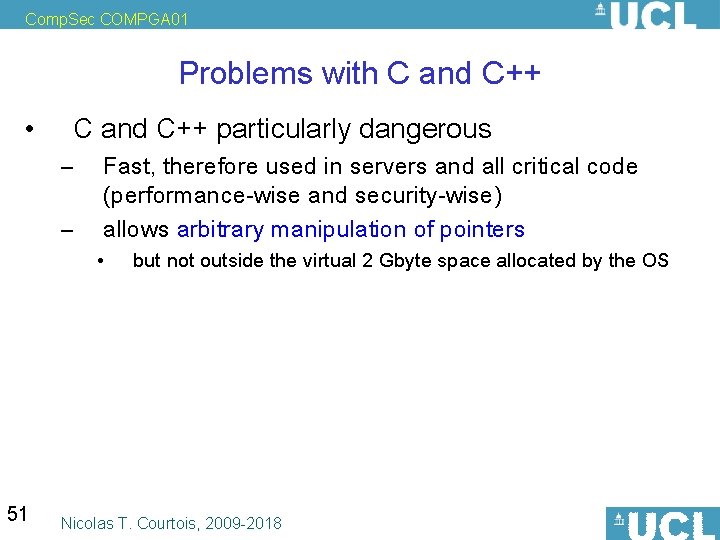 Comp. Sec COMPGA 01 Problems with C and C++ • C and C++ particularly