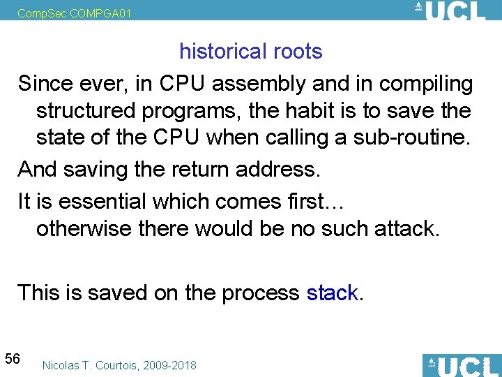 Comp. Sec COMPGA 01 historical roots Since ever, in CPU assembly and in compiling