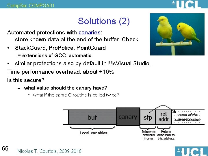 Comp. Sec COMPGA 01 Solutions (2) Automated protections with canaries: store known data at
