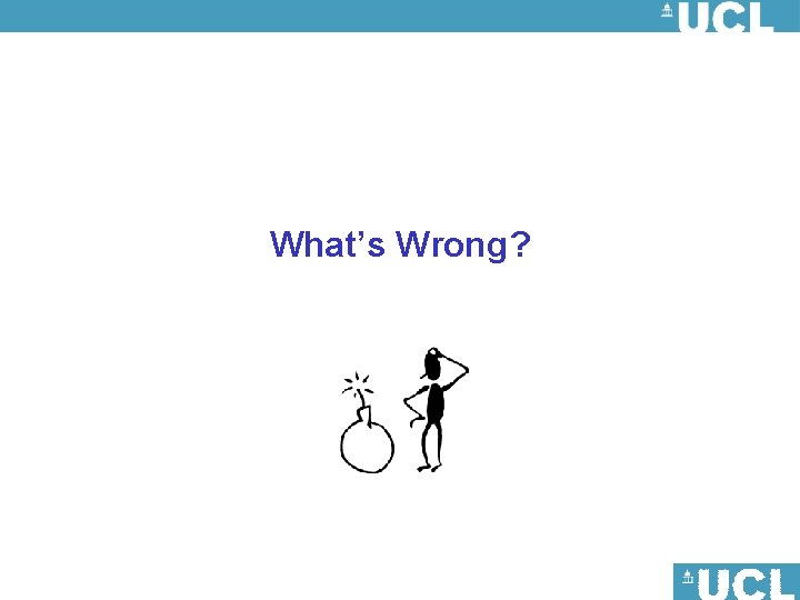 What’s Wrong? 