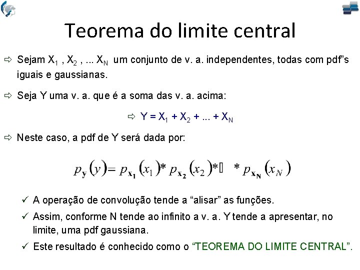 Teorema do limite central ð Sejam X 1 , X 2 , . .