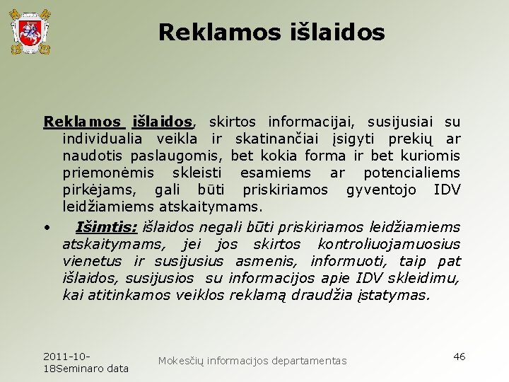 Reklamos išlaidos, skirtos informacijai, susijusiai su individualia veikla ir skatinančiai įsigyti prekių ar naudotis