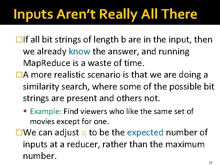 Inputs Aren’t Really All There �If all bit strings of length b are in