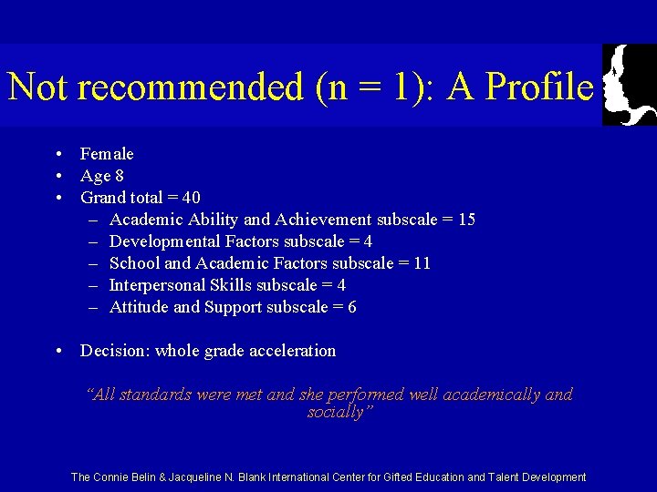 Not recommended (n = 1): A Profile • Female • Age 8 • Grand