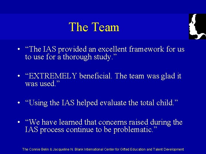 The Team • “The IAS provided an excellent framework for us to use for