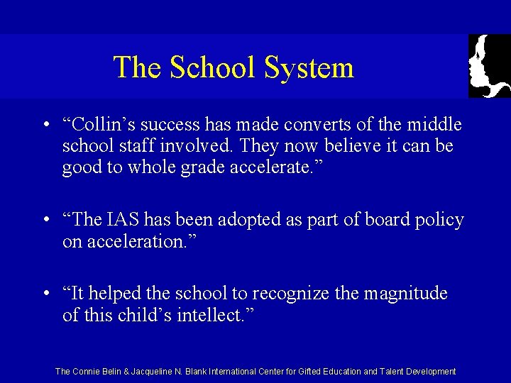 The School System • “Collin’s success has made converts of the middle school staff