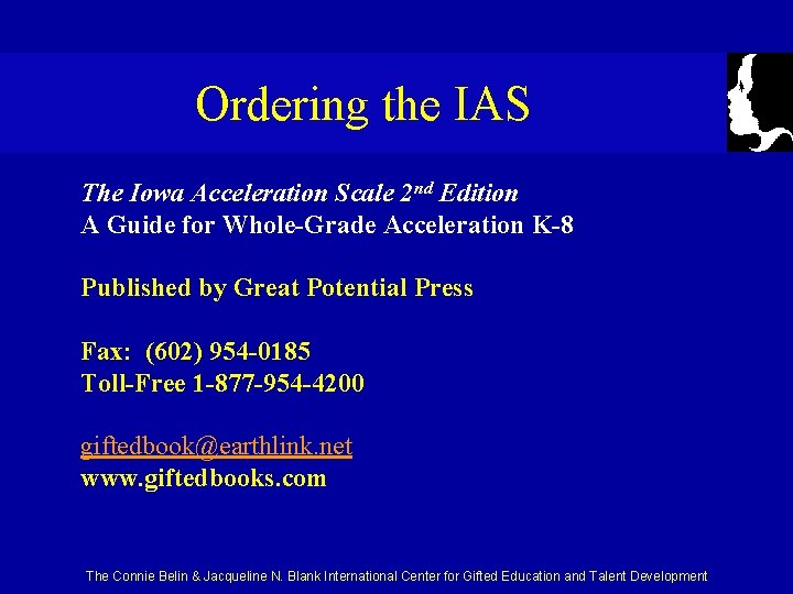 Ordering the IAS The Iowa Acceleration Scale 2 nd Edition A Guide for Whole-Grade