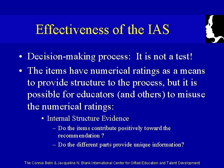 Effectiveness of the IAS • Decision-making process: It is not a test! • The