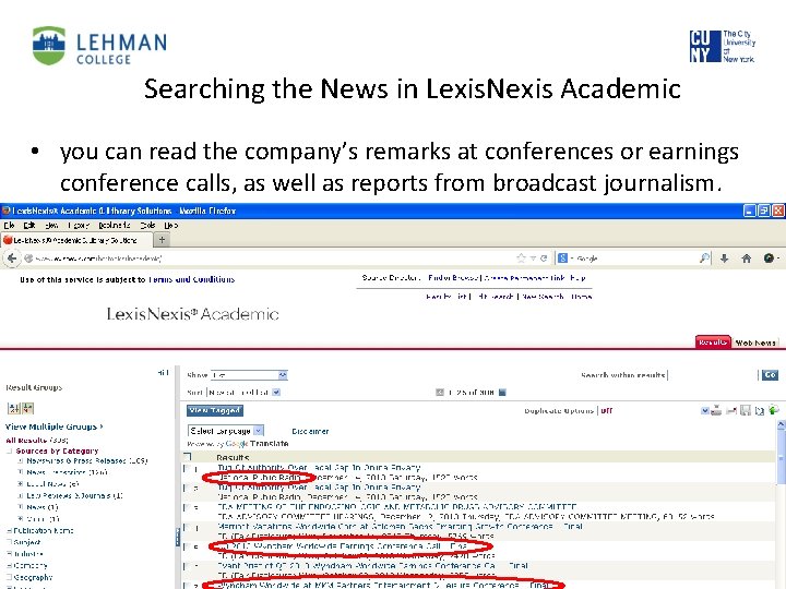 Searching the News in Lexis. Nexis Academic • you can read the company’s remarks