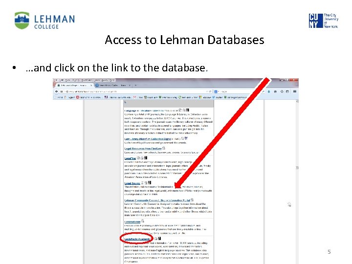 Access to Lehman Databases • …and click on the link to the database. Leonard