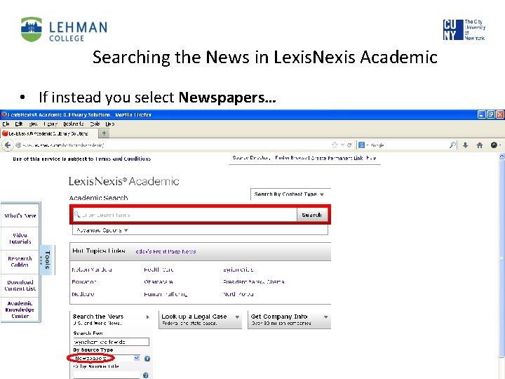 Searching the News in Lexis. Nexis Academic • If instead you select Newspapers… Leonard
