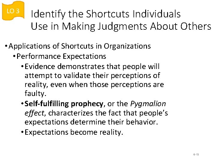 LO 3 Identify the Shortcuts Individuals Use in Making Judgments About Others • Applications LO 3 Identify the Shortcuts Individuals Use in Making Judgments About Others • Applications