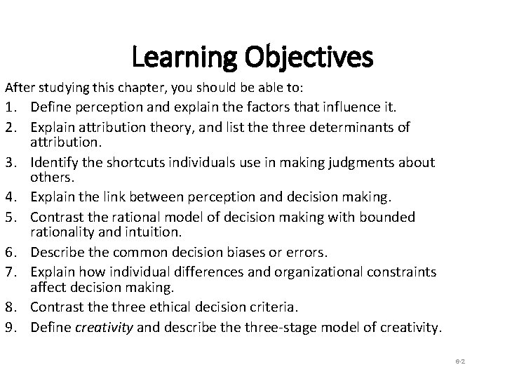 Learning Objectives After studying this chapter, you should be able to: 1. Define perception Learning Objectives After studying this chapter, you should be able to: 1. Define perception