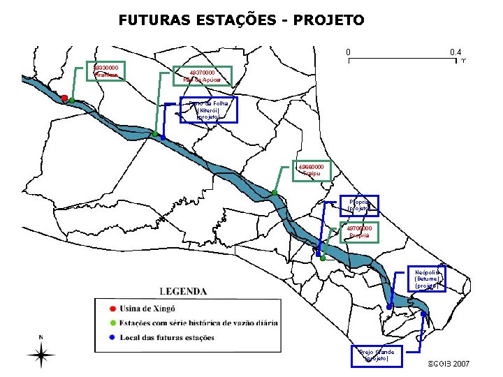 FUTURAS ESTAÇÕES - PROJETO 49330000 Piranhas 49370000 Pão de Açúcar Porto da Folha (Niterói)