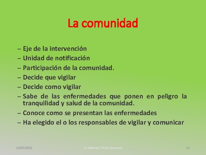 La comunidad – Eje de la intervención – Unidad de notificación – Participación de