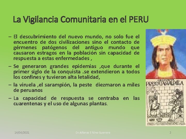 La Vigilancia Comunitaria en el PERU – El descubrimiento del nuevo mundo, no solo