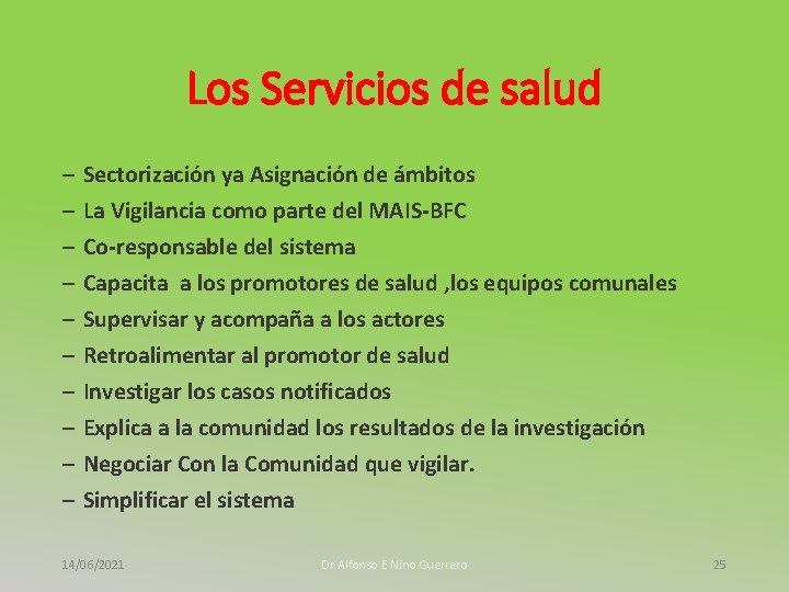 Los Servicios de salud – – – – – Sectorización ya Asignación de ámbitos