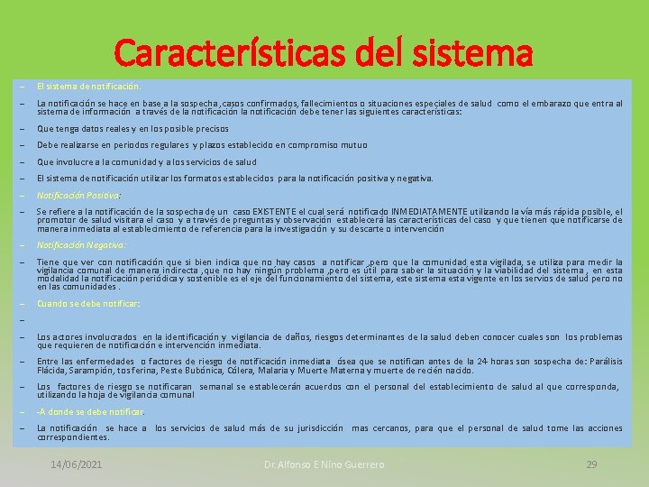 Características del sistema – El sistema de notificación. – La notificación se hace en